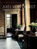 Axel Vervoordt: Interioare atemporale - Axel Vervoordt: Timeless Interiors