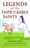 Legendele sfinților improbabili (Legends of the Improbable Saints) - Legends of the Improbable Saints