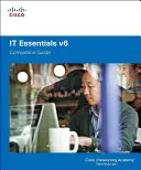 IT Essentials Companion Guide, volumul 6 - IT Essentials Companion Guide, Volume 6
