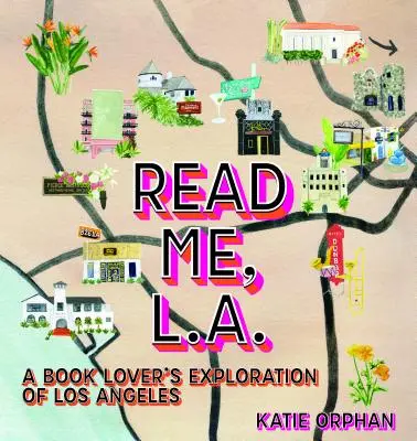 Citește-mă, Los Angeles: Explorarea culturii cărților din L.A. - Read Me, Los Angeles: Exploring L.A.'s Book Culture