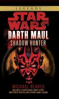 Vânătorul de umbre: Legendele Războiului Stelelor (Darth Maul) - Shadow Hunter: Star Wars Legends (Darth Maul)