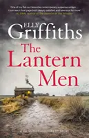 Lantern Men - Misterele Dr Ruth Galloway 12 - Lantern Men - Dr Ruth Galloway Mysteries 12