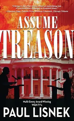 Assume Treason: Un roman Matt Barlow - Assume Treason: A Matt Barlow Novel