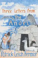 Trei scrisori din Anzi - Three Letters from the Andes