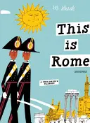 Aceasta este Roma: Un clasic pentru copii - This Is Rome: A Children's Classic