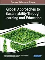 Abordări globale ale sustenabilității prin învățare și educație - Global Approaches to Sustainability Through Learning and Education