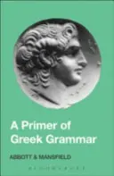 Abecedar de gramatică greacă - Primer of Greek Grammar