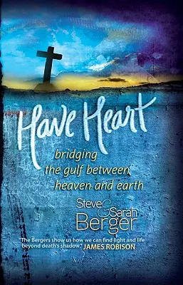 Have Heart: Construind o punte între cer și pământ - Have Heart: Bridging the Gulf Between Heaven and Earth