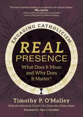 Prezența reală: Ce înseamnă și de ce contează? - Real Presence: What Does It Mean and Why Does It Matter?