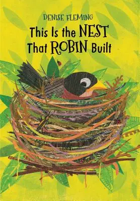 Acesta este cuibul pe care l-a construit Robin - This Is the Nest That Robin Built