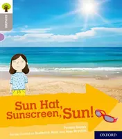 Oxford Reading Tree Explorează cu Biff, Chip și Kipper: Oxford Level 1: Sun Hat, Sunscreen, Sun! - Oxford Reading Tree Explore with Biff, Chip and Kipper: Oxford Level 1: Sun Hat, Sunscreen, Sun!