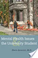 Problemele de sănătate mintală și studentul universitar - Mental Health Issues and the University Student