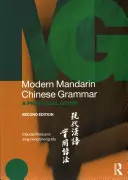 Gramatica chinezei mandarine moderne: un ghid practic - Modern Mandarin Chinese Grammar: A Practical Guide