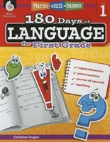 180 de zile de limbă pentru clasa întâi: Practică, evaluare, diagnosticare - 180 Days of Language for First Grade: Practice, Assess, Diagnose