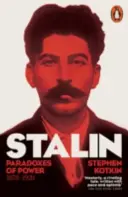 Stalin, vol. I - Paradoxurile puterii, 1878-1928 - Stalin, Vol. I - Paradoxes of Power, 1878-1928