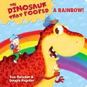 Dinozaurul care a făcut caca un curcubeu! - O carte a culorilor - Dinosaur That Pooped A Rainbow! - A Colours Book