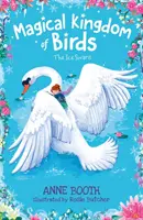 Regatul magic al păsărilor: Lebedele de gheață - Magical Kingdom of Birds: The Ice Swans