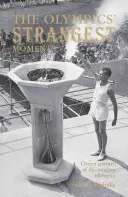 Cele mai ciudate momente ale olimpiadelor - Peste un secol de olimpiade moderne - Olympics' Strangest Moments - Over A Century of the Modern Olympics