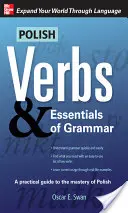 Verbe poloneze și elementele esențiale ale gramaticii, ediția a doua - Polish Verbs & Essentials of Grammar, Second Edition