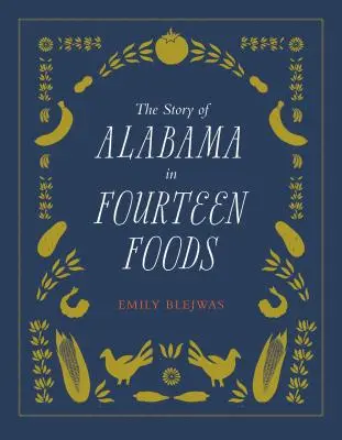 Povestea statului Alabama în paisprezece alimente - The Story of Alabama in Fourteen Foods