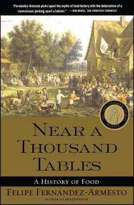 Aproape o mie de mese: O istorie a alimentației - Near a Thousand Tables: A History of Food