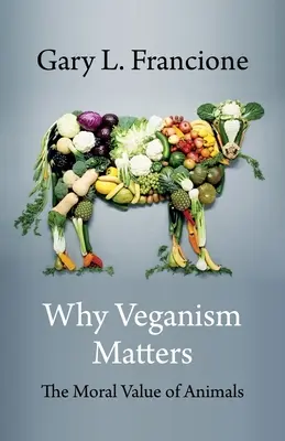 De ce contează veganismul: Valoarea morală a animalelor - Why Veganism Matters: The Moral Value of Animals