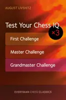 Testează-ți IQ-ul la șah: Prima provocare, Provocarea maestrului, Provocarea marelui maestru - Test Your Chess IQ: First Challenge, Master Challenge, Grandmaster Challenge