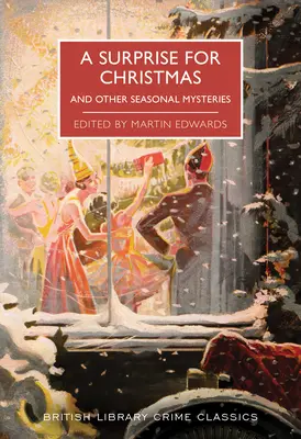 O surpriză pentru Crăciun și alte mistere de sezon - A Surprise for Christmas and Other Seasonal Mysteries