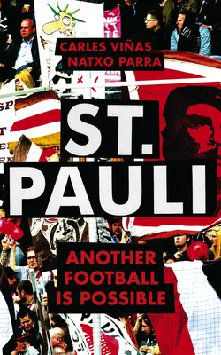 St. Pauli: Un alt fotbal este posibil - St. Pauli: Another Football Is Possible