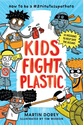 Kids Fight Plastic: Cum să fii un #2minutesuperhero - Kids Fight Plastic: How to Be a #2minutesuperhero