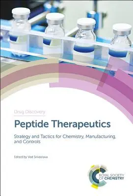 Peptide Therapeutics: Strategie și tactică pentru chimie, fabricație și control - Peptide Therapeutics: Strategy and Tactics for Chemistry, Manufacturing, and Controls