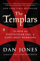 Templierii: Ascensiunea și căderea spectaculoasă a războinicilor sfinți ai lui Dumnezeu - The Templars: The Rise and Spectacular Fall of God's Holy Warriors