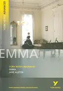 Emma: York Notes Advanced - tot ceea ce trebuie să recuperați, să studiați și să vă pregătiți pentru evaluările din 2021 și examenele din 2022 - Emma: York Notes Advanced - everything you need to catch up, study and prepare for 2021 assessments and 2022 exams