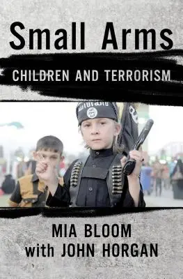 Arme mici: Copiii și terorismul - Small Arms: Children and Terrorism