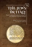 Evreii din Italia: Contribuția lor la dezvoltarea și difuzarea patrimoniului evreiesc - The Jews in Italy: Their Contribution to the Development and Diffusion of Jewish Heritage