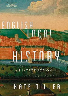 Istoria locală engleză: O introducere - English Local History: An Introduction
