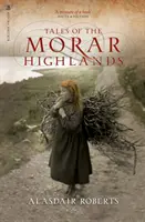 Povești din Morar Highlands - Tales of the Morar Highlands