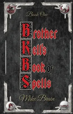 Cartea de vrăji a fratelui Kell - Brother Kell's Book of Spells