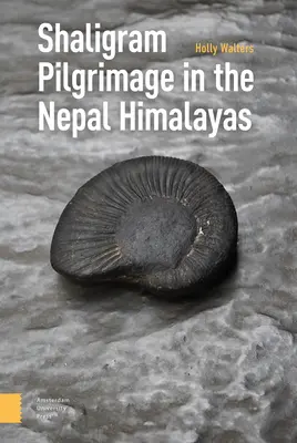 Pelerinajul Shaligram în Himalaya Nepalului - Shaligram Pilgrimage in the Nepal Himalayas