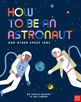 Cum să fii astronaut și alte locuri de muncă în spațiu - How to be an Astronaut and Other Space Jobs