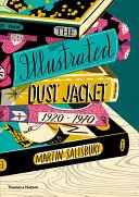 Coperta ilustrată, 1920-1970 - The Illustrated Dust Jacket, 1920-1970