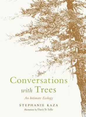 Conversații cu copacii: O ecologie intimă - Conversations with Trees: An Intimate Ecology