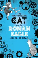 Pisica călătoare în timp și vulturul roman - The Time-Travelling Cat and the Roman Eagle