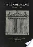 Religiile din Roma: Volumul 1, o istorie - Religions of Rome: Volume 1, a History