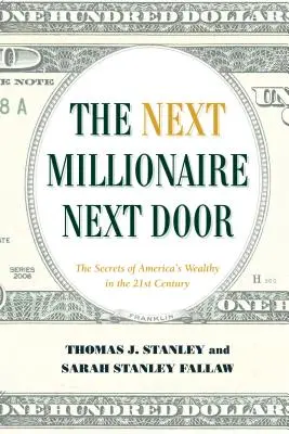 The Next Millionaire Next Door: Strategii durabile pentru construirea averii - The Next Millionaire Next Door: Enduring Strategies for Building Wealth