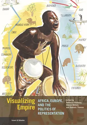 Vizualizarea imperiului: Africa, Europa și politica reprezentării - Visualizing Empire: Africa, Europe, and the Politics of Representation