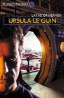 Strungul cerului - Lathe Of Heaven