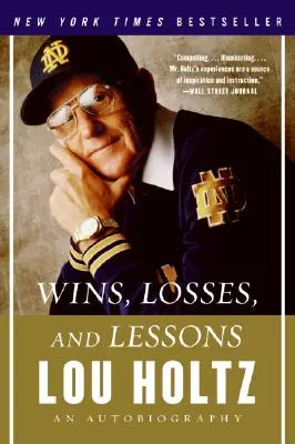 Victorii, pierderi și lecții: O autobiografie - Wins, Losses, and Lessons: An Autobiography