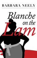 Blanche on the Lam: Un mister Blanche White - Blanche on the Lam: A Blanche White Mystery
