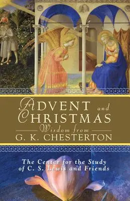 Înțelepciuni de Advent și Crăciun de la G. K. Chesterton - Advent and Christmas Wisdom from G. K. Chesterton